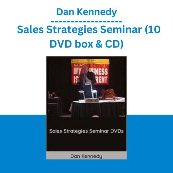 Dan Kennedy – Sales Strategies Seminar (10 DVD box & CD)