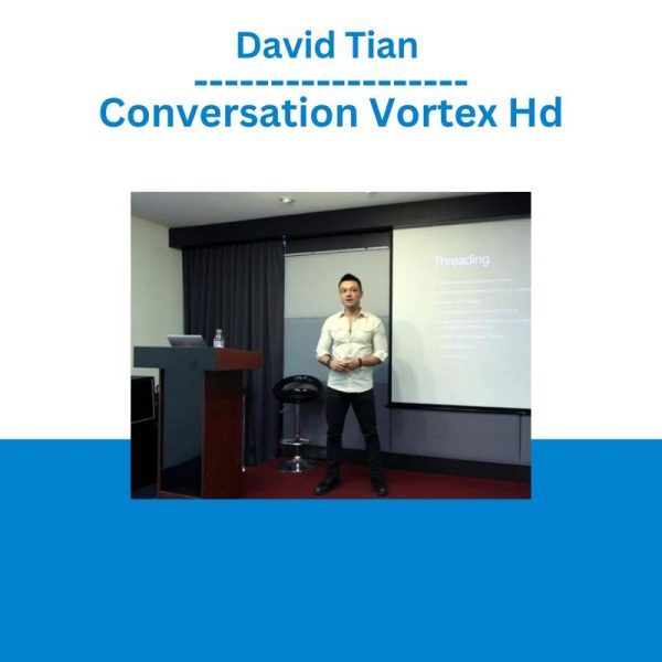 David Tian - Conversation Vortex Hd