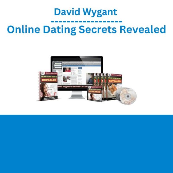 David Wygant – Online Dating Secrets Revealed