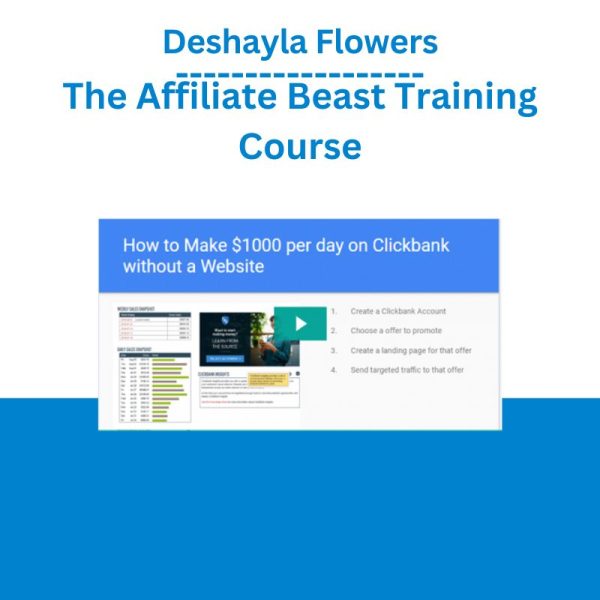 Deshayla Flowers – The Affiliate Beast Training Course