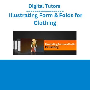 Digital Tutors – Illustrating Form & Folds for Clothing