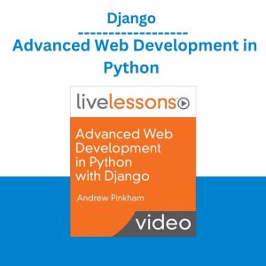 Django - Advanced Web Development in Python