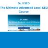 Dr. X SEO - The Ultimate Advanced Local SEO Course