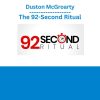 Duston McGroarty - The 92-Second Ritual