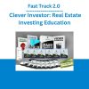 Fast Track 2.0 – Clever Investor Real Estate Investing Education