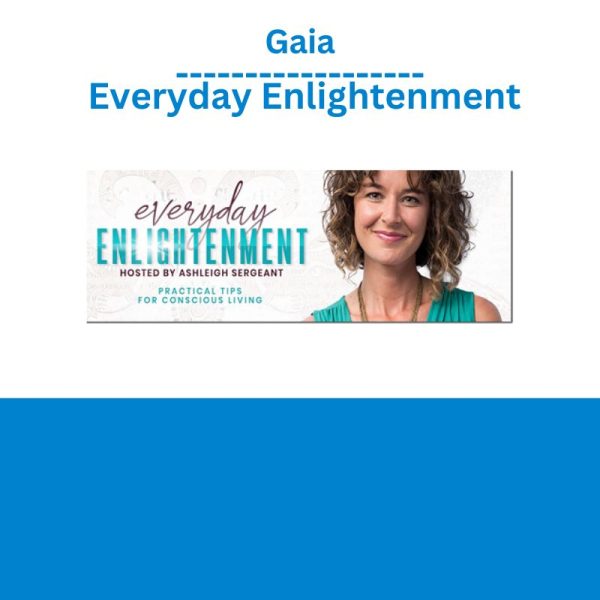 Gaia – Everyday Enlightenment