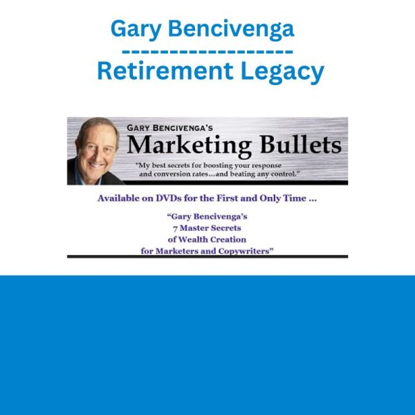 Gary Bencivenga - Retirement Legacy