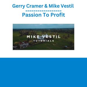 Gerry Cramer & Mike Vestil - Passion To Profit