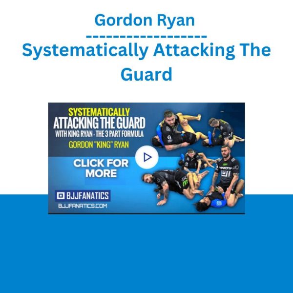 Gordon Ryan – Systematically Attacking The Guard