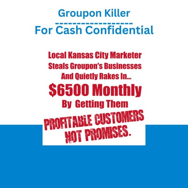 Groupon Killer For Cash Confidential