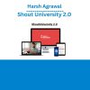 Harsh Agrawal - Shout University 2.0