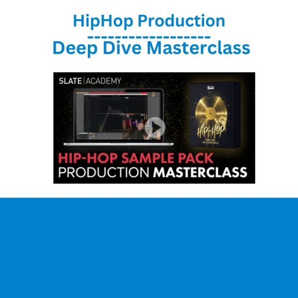 HipHop Production Deep Dive Masterclass