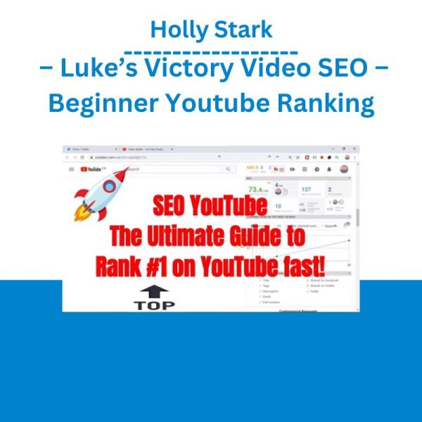 Holly Stark – Luke’s Victory Video SEO – Beginner Youtube Ranking (1)