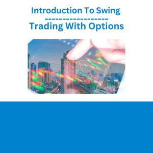 Introduction To Swing Trading With Options