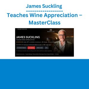 James Suckling Teaches Wine Appreciation – MasterClass