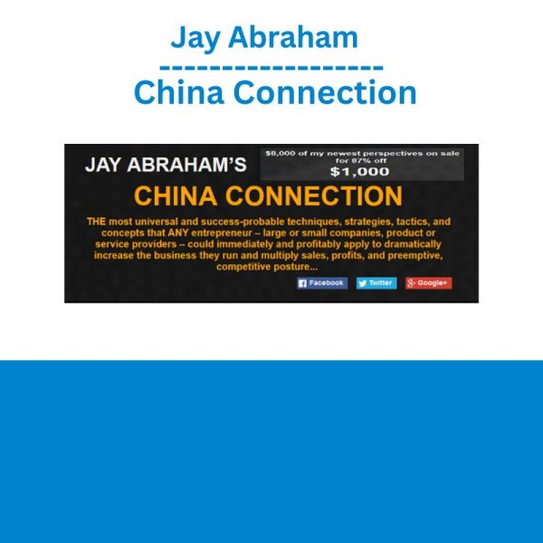 Jay Abraham - China Connection