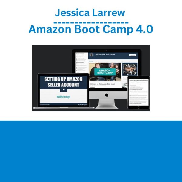 Jessica Larrew – Amazon Boot Camp 4.0