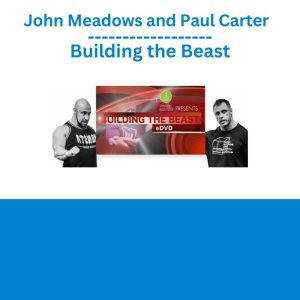 John Meadows and Paul Carter – Building the Beast