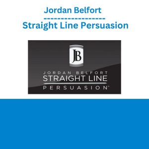 Jordan Belfort - Straight Line Persuasion