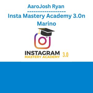 Josh Ryan - Insta Mastery Academy 3.0