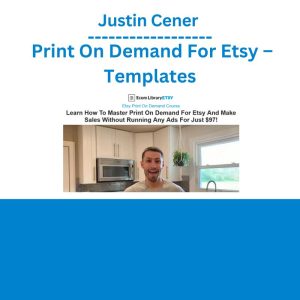 Justin Cener – Print On Demand For Etsy – Templates