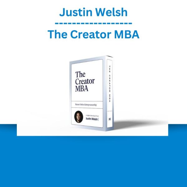 Justin Welsh - The Creator MBA