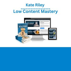 Kate Riley – Low Content Mastery