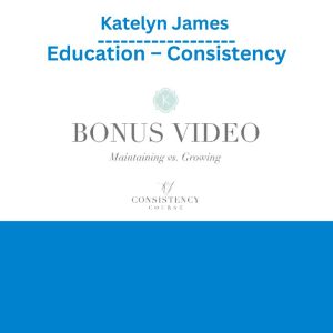 Katelyn James Education – Consistency