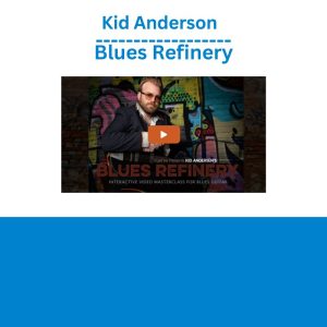 Kid Anderson - Blues Refinery