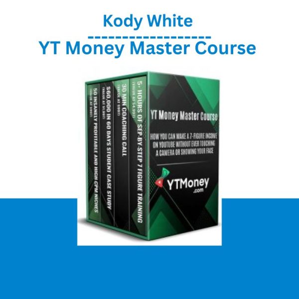 Kody White - YT Money Master Course