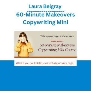 Laura Belgray – 60-Minute Makeovers Copywriting Mini