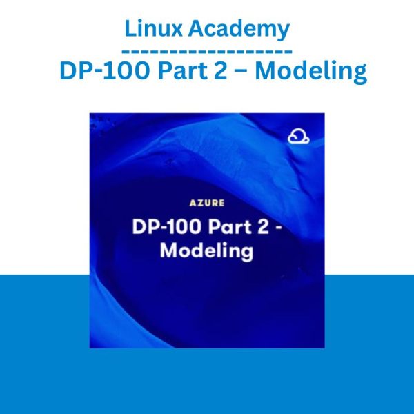 Linux Academy – DP-100 Part 2 – Modeling