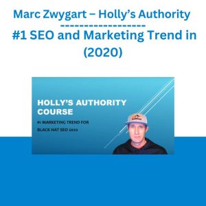 Marc Zwygart – Holly’s Authority Course #1 SEO and Marketing Trend in (2020)