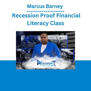 Marcus Barney – Recession Proof Financial Literacy Class