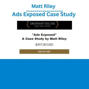 Matt Riley - Ads Exposed Case Study