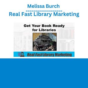 Melissa Burch - Real Fast Library Marketing