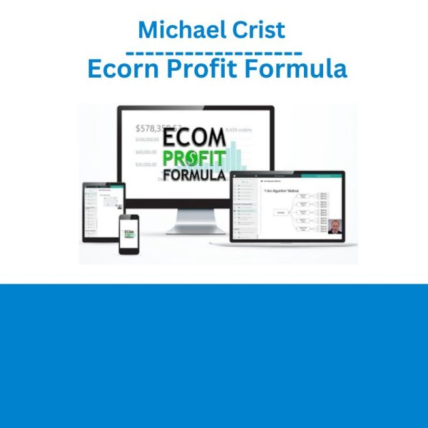 Michael Crist – Ecorn Profit Formula