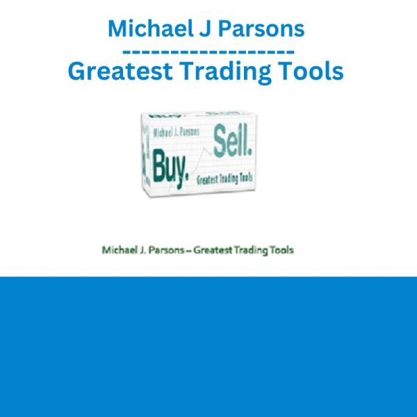 Michael J Parsons - Greatest Trading Tools