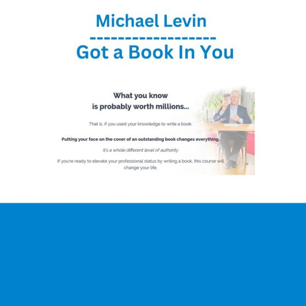 Michael Levin – Got a Book In You