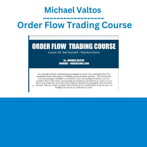 Michael Valtos – Order Flow Trading Course