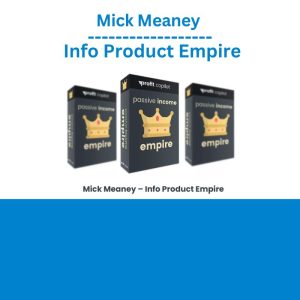 Mick Meaney – Info Product Empire