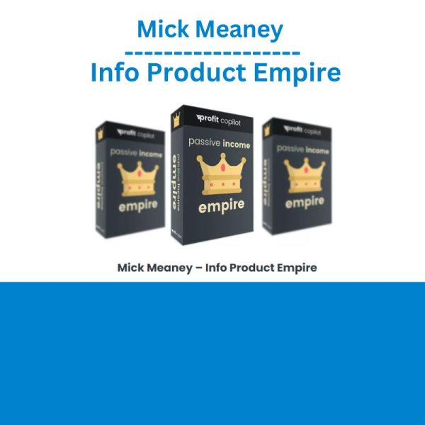 Mick Meaney – Info Product Empire