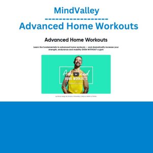 MindValley – Advanced Home Workouts