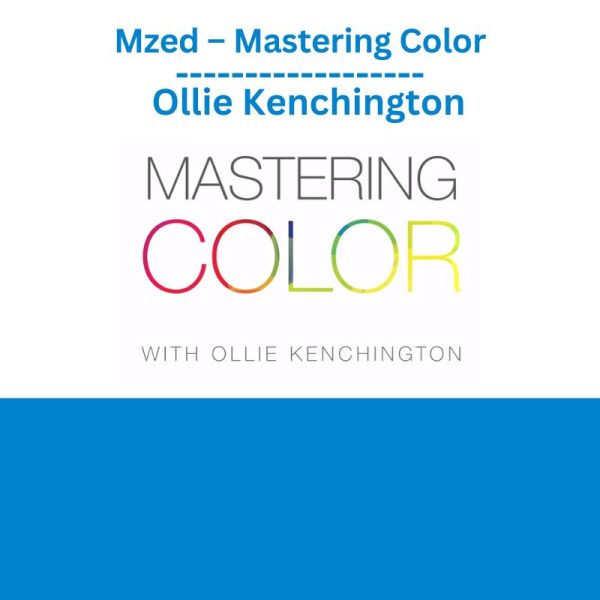 Mzed – Mastering Color – Ollie Kenchington