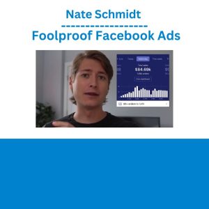 Nate Schmidt – Foolproof Facebook Ads