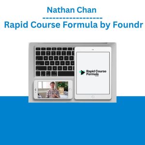 Nathan Chan – Rapid Course Formula by Foundr