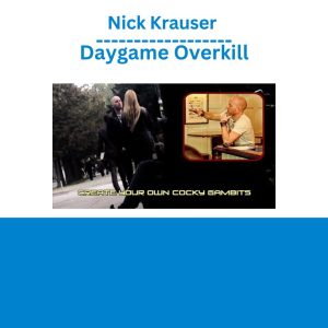Nick Krauser – Daygame Overkill