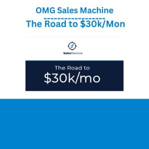 OMG Sales Machine The Road to $30kMon