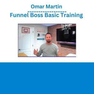 Omar Martin - Funnel Boss Basic Training