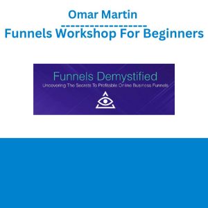 Omar Martin - Funnels Workshop For Beginners